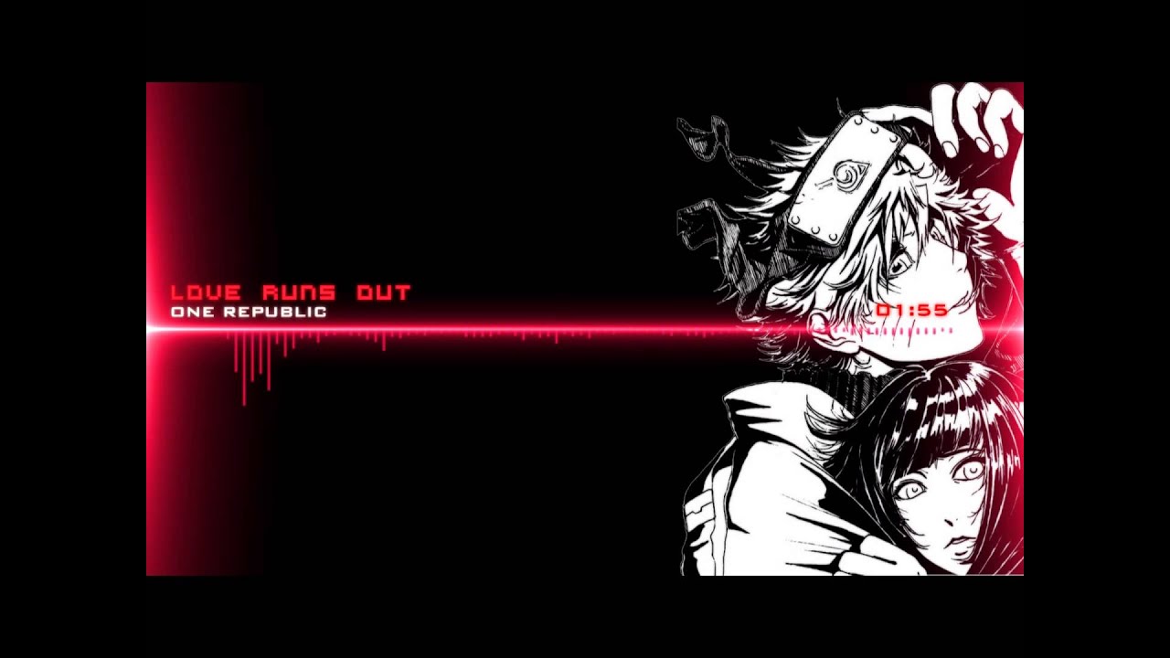 ♫Nightcore[HD]♫-Love Runs Out(One Republic)