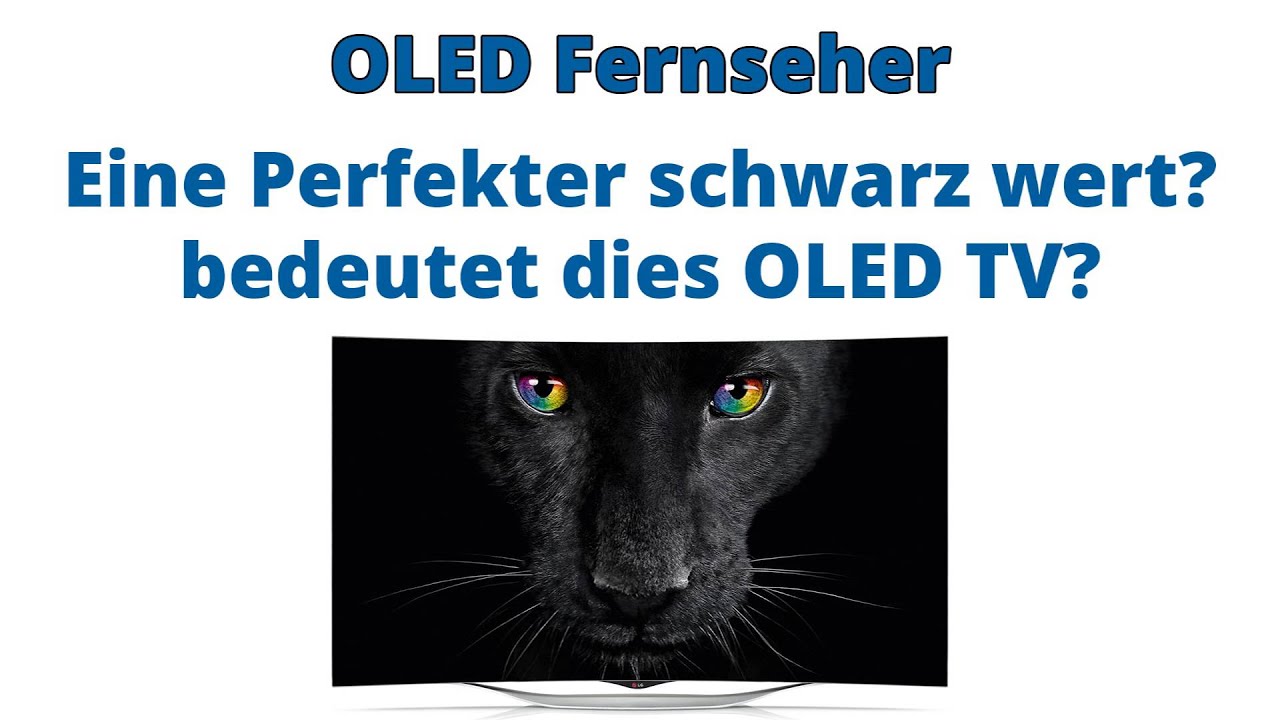 OLED Fernseher Test OLED ein Perfekter Schwarzwert