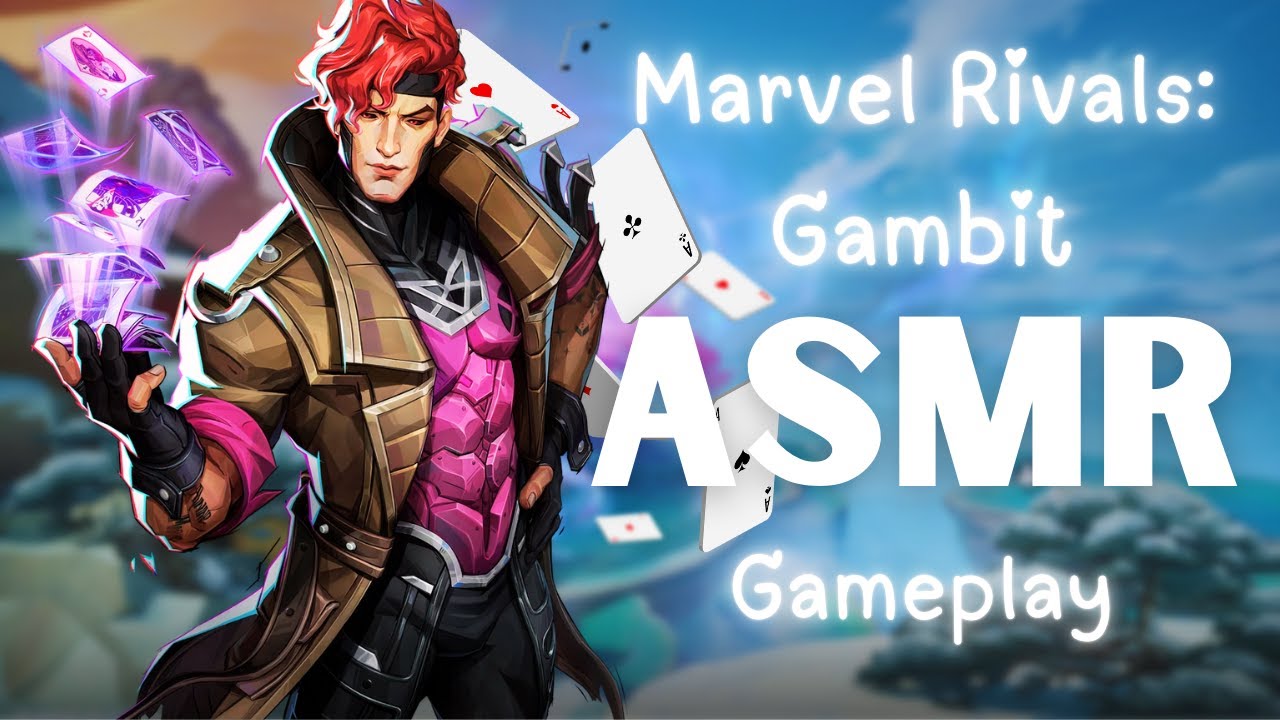 ♤ ASMR Gambit Gameplay ♤ Gum chewing + Keyboard Sounds + Whispers ♦ Marvel Rivals ASMR ♦