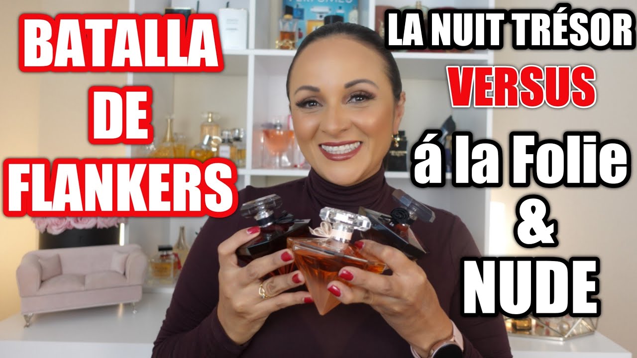 🔴RESEÑAS LA NUIT TRESOR LANCOME VS LA NUIT TRESOR A LA FOLIE VS LA NUIT TRESOR NUDE
