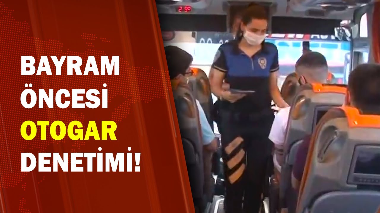 Bayram &Ouml;ncesi Otogar Denetimi! / A Haber | A Haber