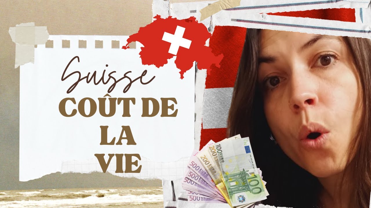 LE COUT DE LA VIE EN SUISSE ?