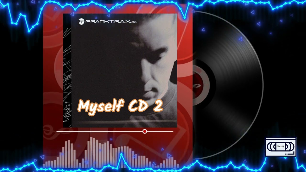 Frank T.R.A.X  Myself CD2