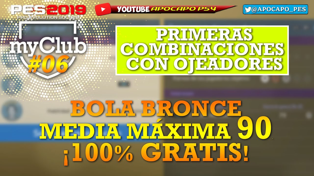 #PES2019 myClub #06 | BOLA BRONCE DE MEDIA 89, 100% GRATIS! Primeras 2 combinaciones de la temporada