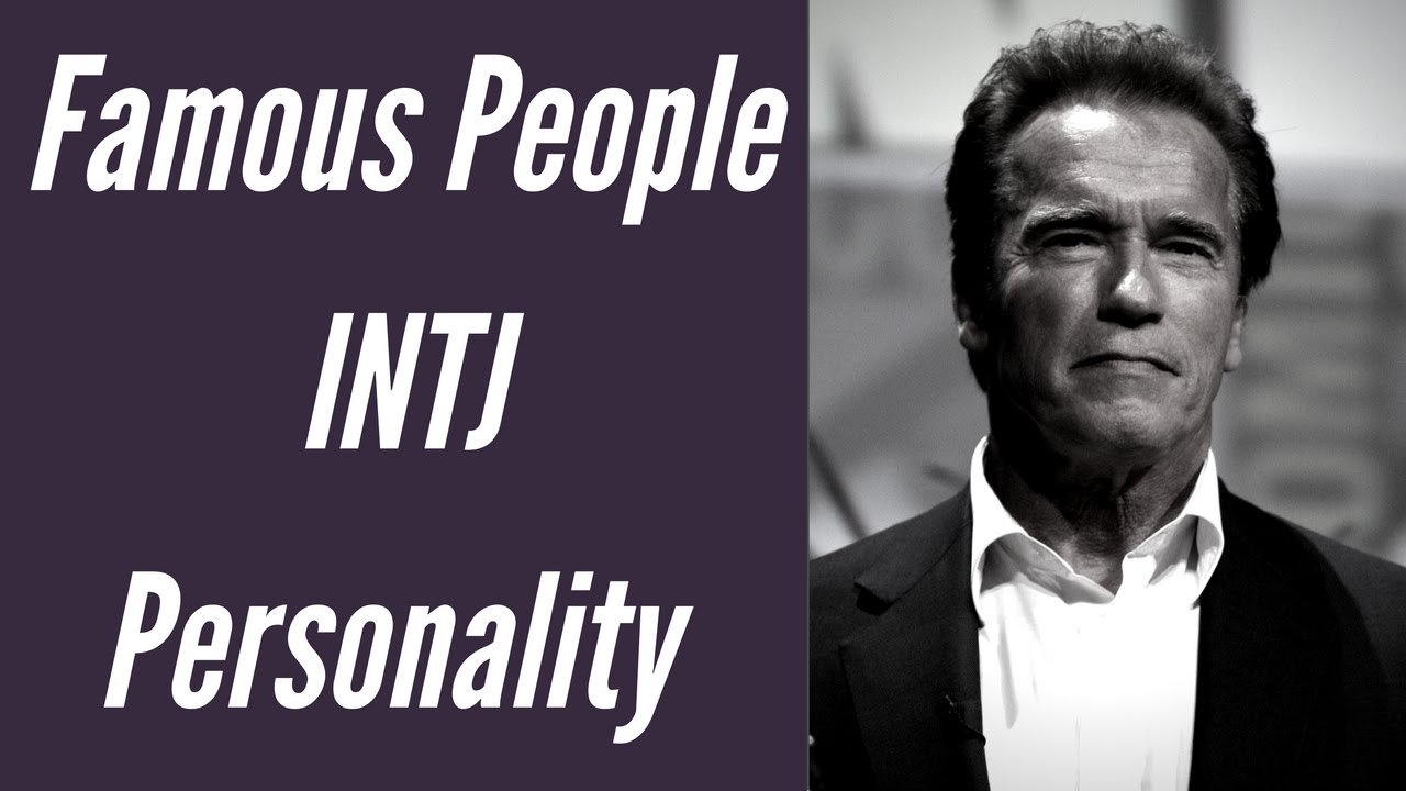INTJ Famous People and Celebrities - INTJ Personality Type