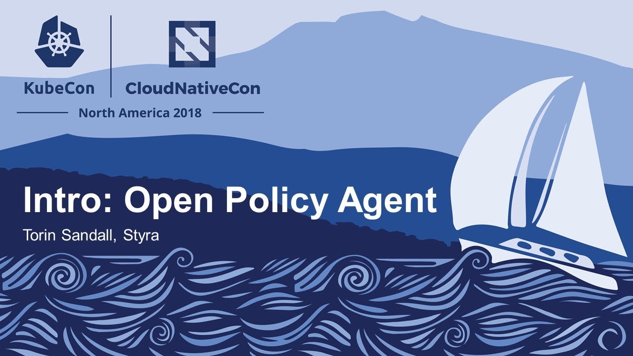 Intro: Open Policy Agent - Torin Sandall, Styra