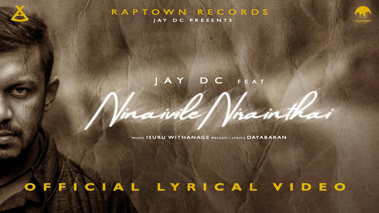 JAY DC - Ninaivile Nirainthai (Official Lyrical Video) | RAPTOWN RECORDS