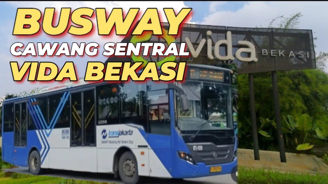 Mencoba Busway Rute Baru Cawang Sentral - Vida Bekasi.
