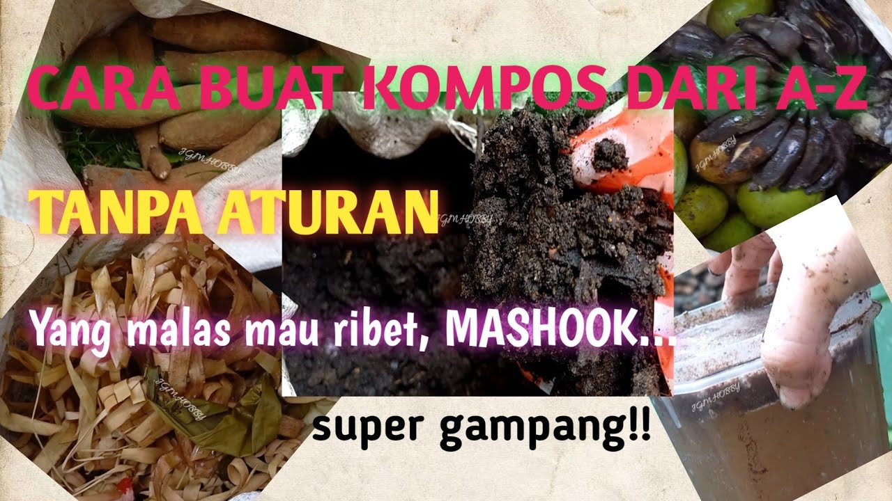Cara Buat Kompos Dari A-Z , Tanpa Aturan