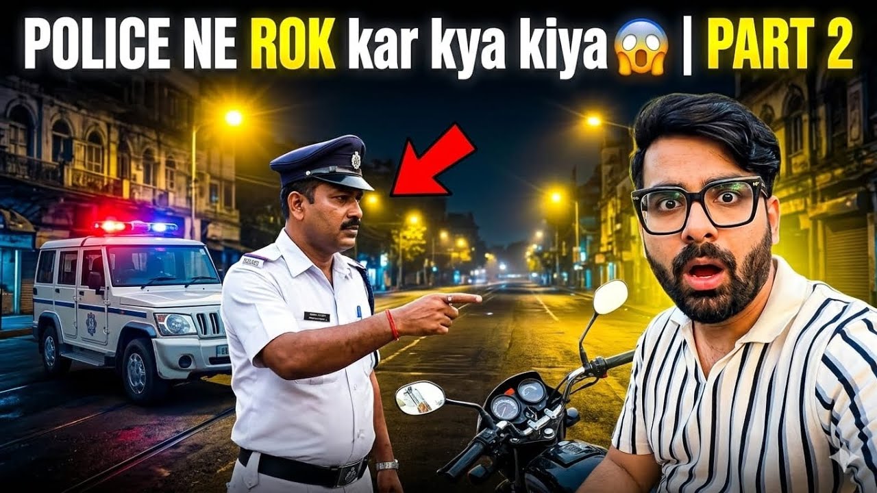Police Ne Rok Kar Kya Kiya? 😳 | Kolkata Night Part 2
