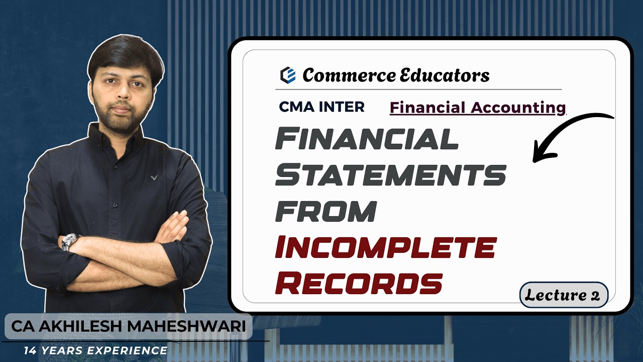 CMA Inter | Incomplete Records | Paper 6 - Financial Accounting | Day 33 | Single Entry System