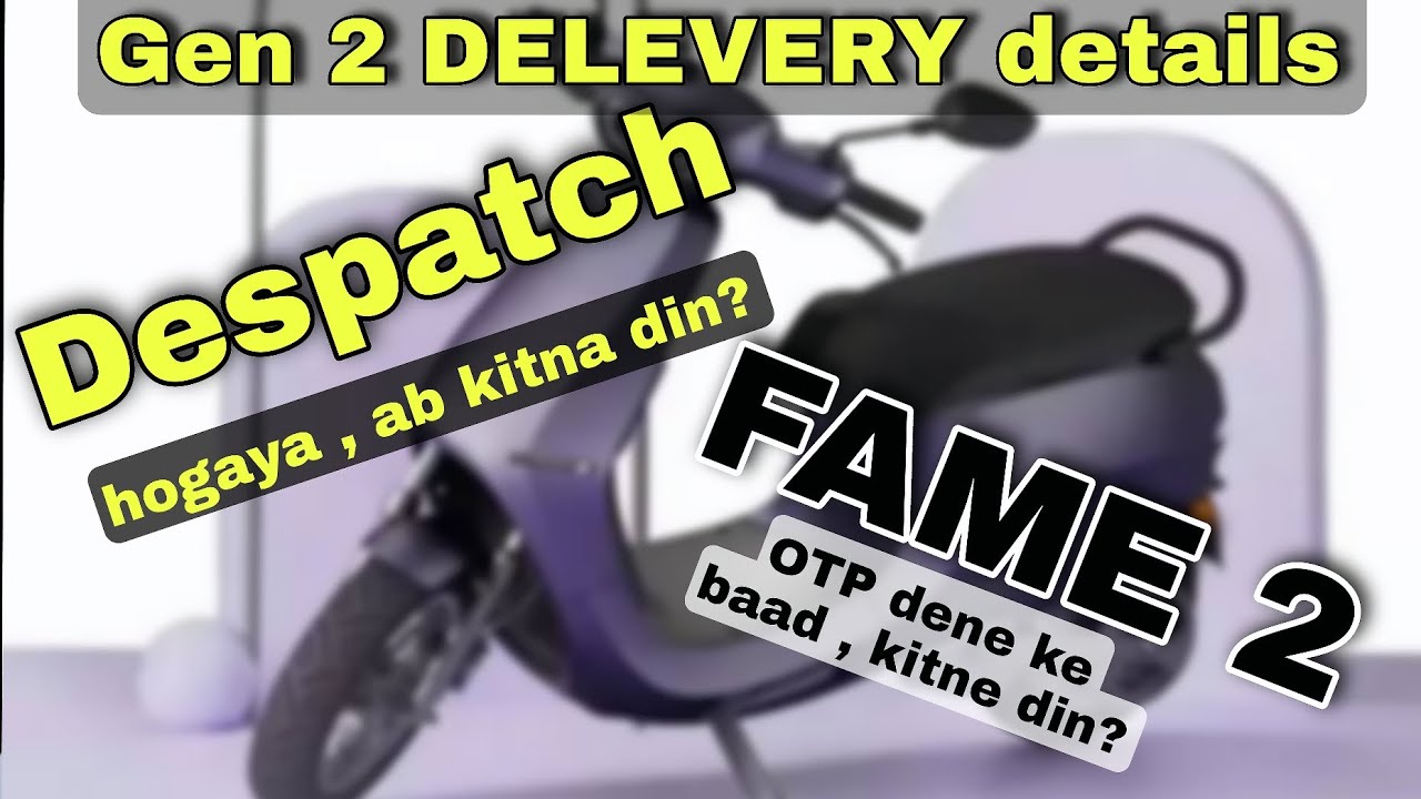 Ola S1 Pro Gen 2 DELIVERY Update | In detail | Despatch | FAME 2 