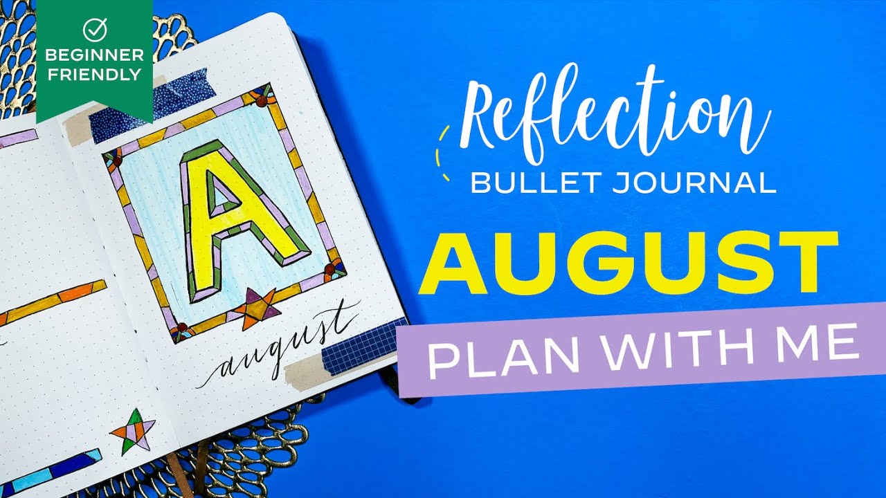 Reflection Bullet Journal PLAN WITH ME - Stained Glass • August 2021