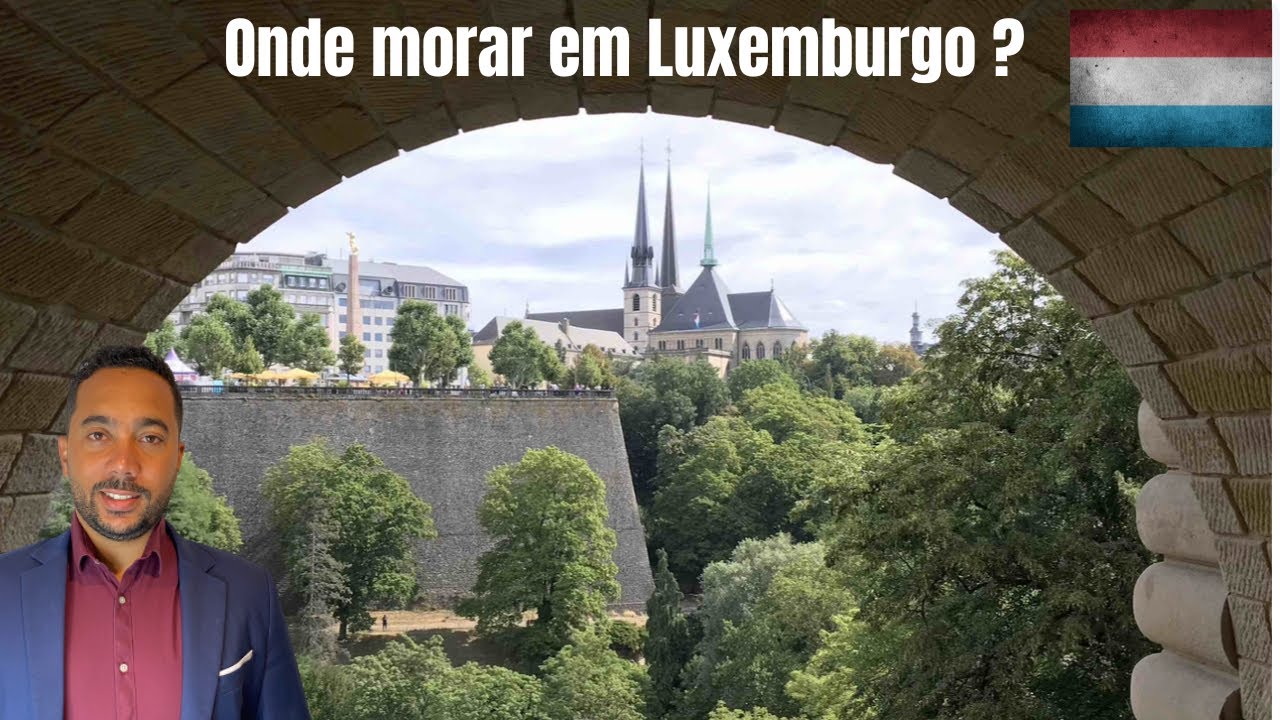 Onde morar  em Luxemburgo ???🇱🇺 #imigra&ccedil;&atilde;o #morarnaeuropa #luxembourg