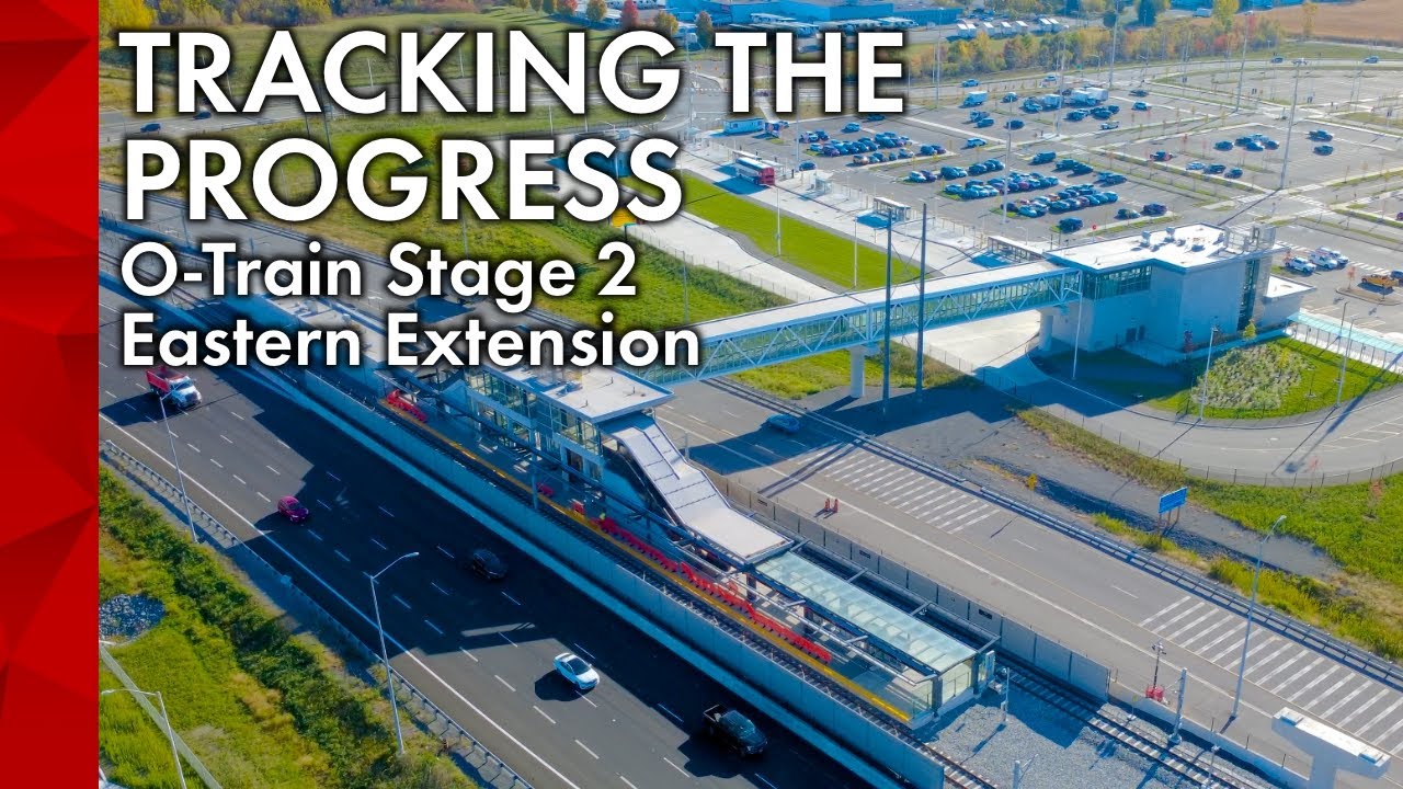 Tracking the Progress: Ottawa’s O-Train Stage 2 Eastern Extension - October 2025