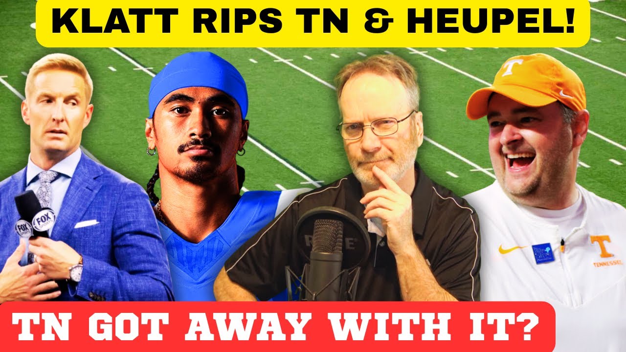 KLATT RIPS ON TENNESSEE FOOTBALL, NICO IAMALEAVA, UCLA FOOTBALL, SEC FOOTBALL,VOLS FOOTBALL
