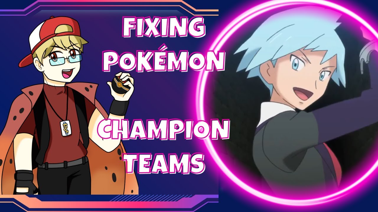Fixing Pokémon Champion Teams