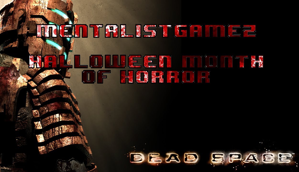 Mental Halloween Month | Week 1 | Dead Space 1 w/ Adam