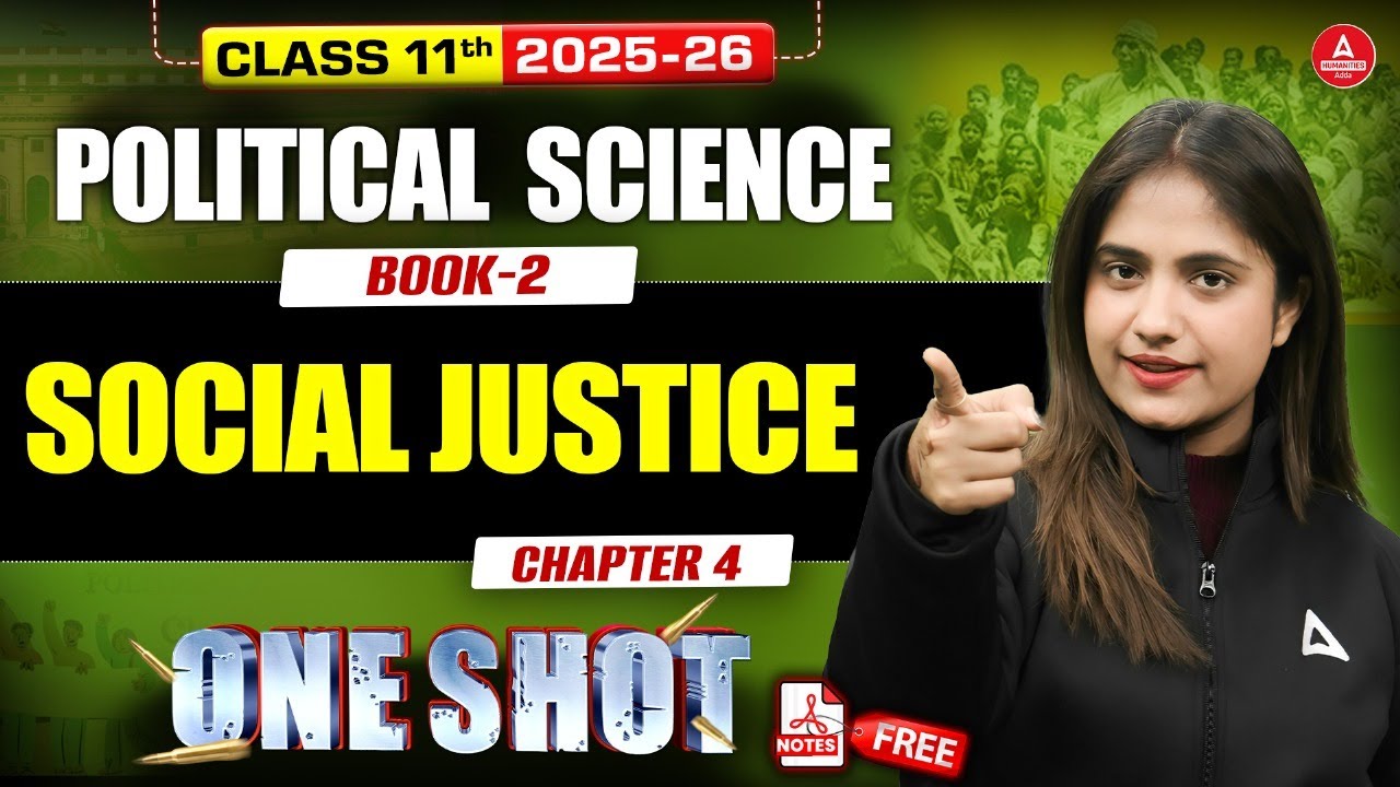 Class 11 Political Science Social Justice One Shot | Book 2 Complete Chapter 4 in One Class