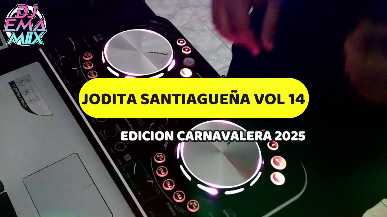 JODITA SANTIAGUEÑA VOL 14 - DJ EMA MIIX - 🎉 EDICION CARNAVALERA 2025 🎊