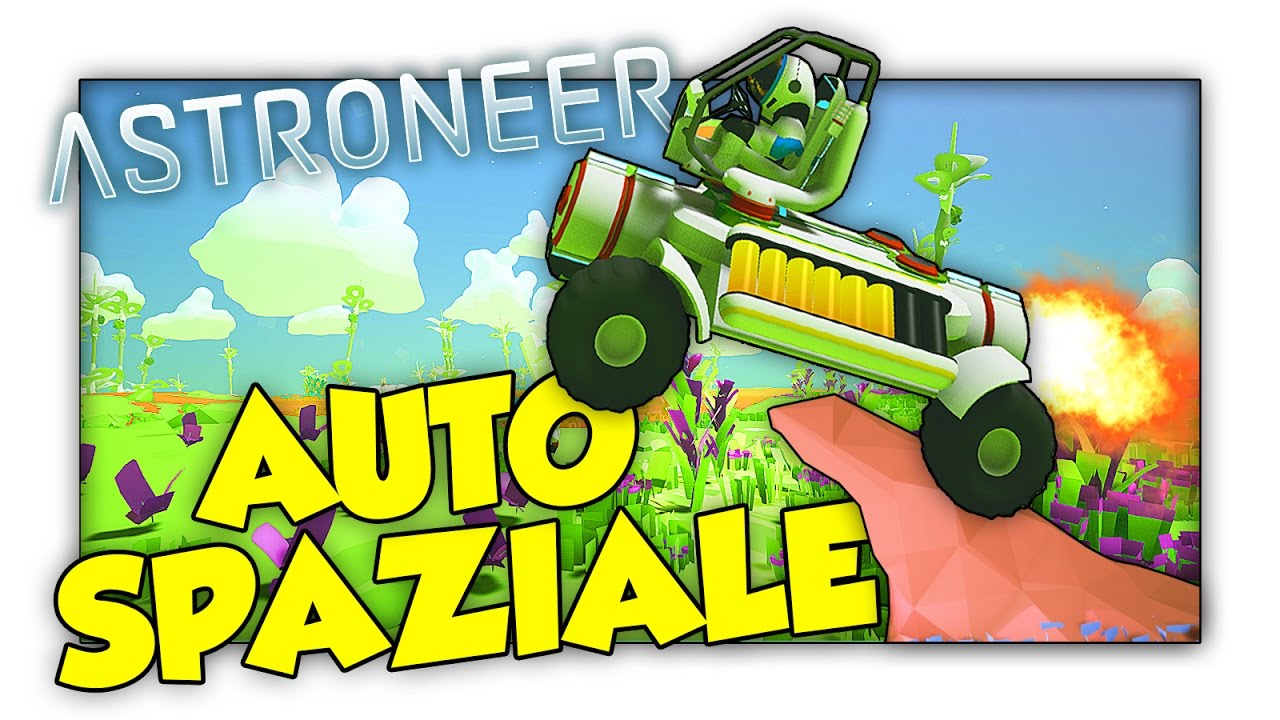 STRAORDINARI VEICOLI SPAZIALI! RISORSE RARE E PERICOLOSE GROTTE! - Astroneer ITA [SpGioca]