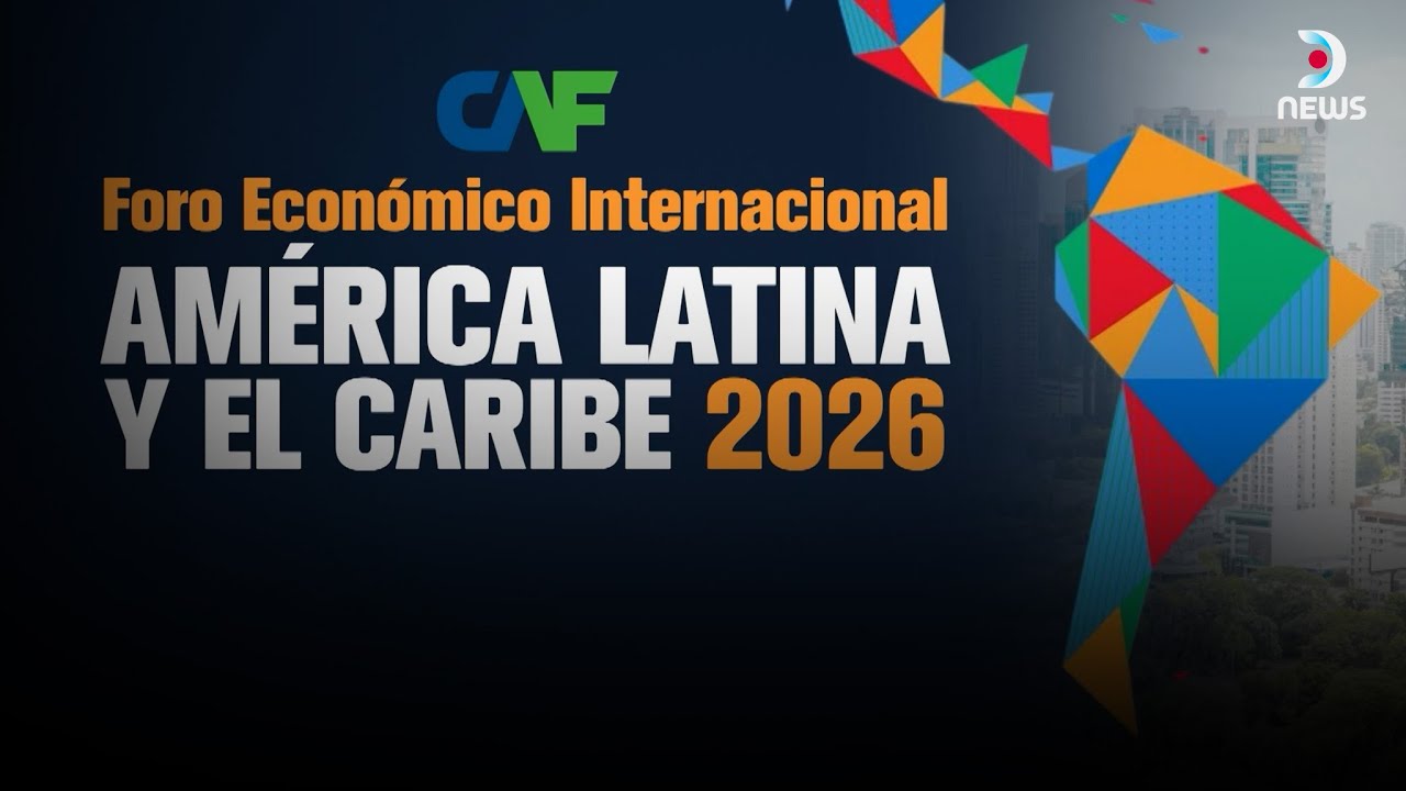 CAF 2026: líderes de América Latina analizan economía, desarrollo y el futuro de la región | DNews