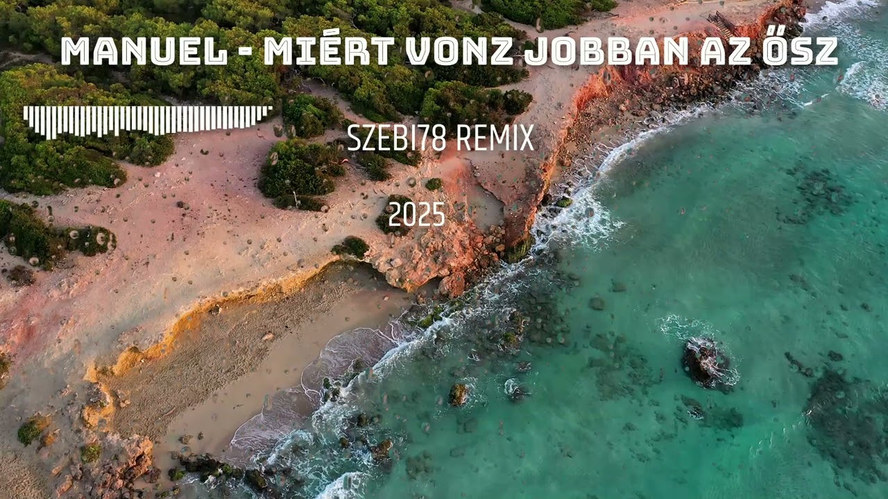 Manuel   Miért vonz jobban az ősz  (SZEBI78 REMIX )2025