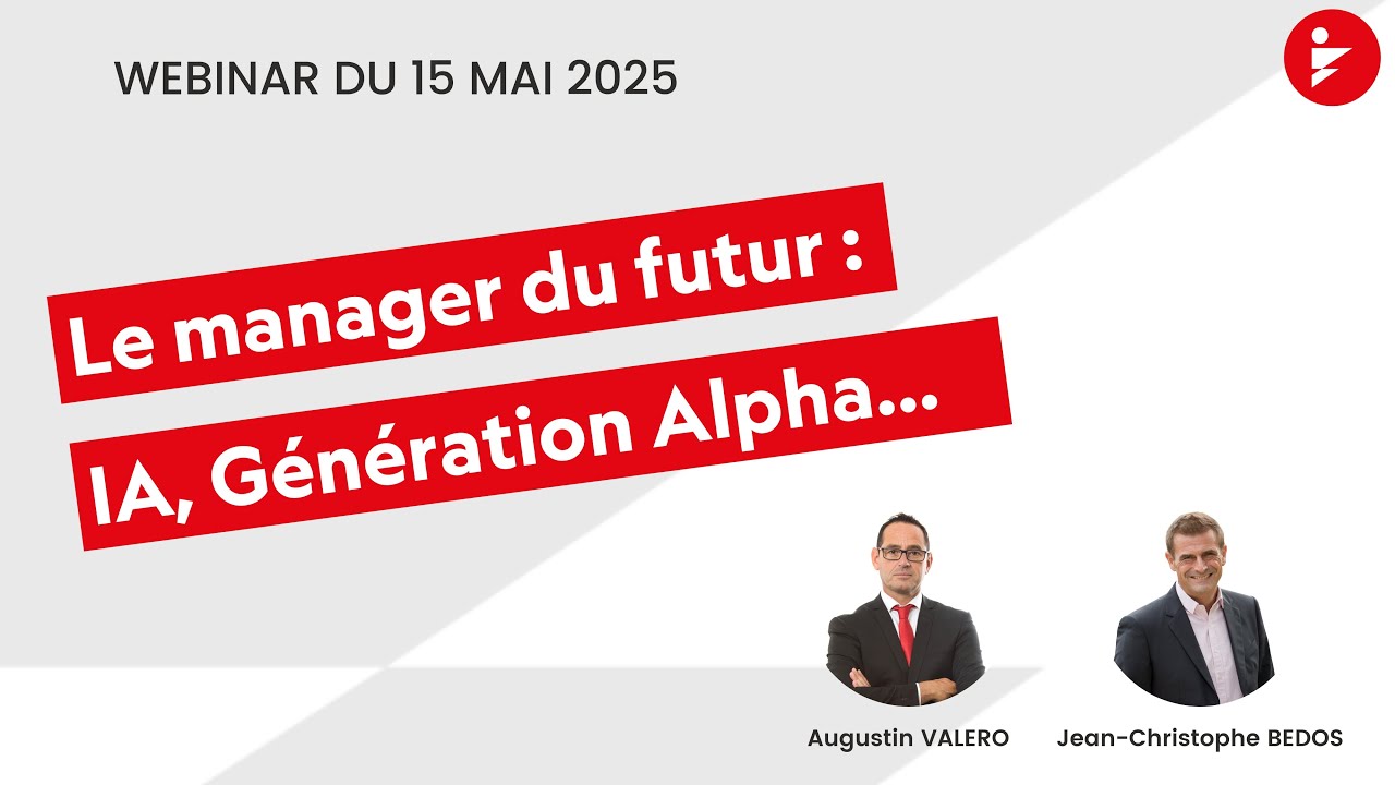 Replay - Le manager du futur : IA, Génération Alpha et nouveaux codes du travail