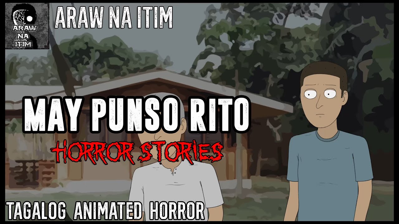MAY PUNSO RITO HORROR STORIES | TAGALOG ANIMATED HORROR STORY