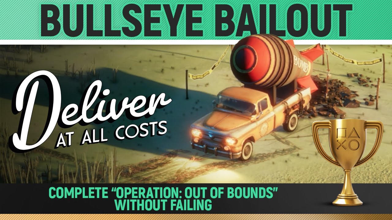 Deliver At All Costs - Bullseye Bailout 🏆 Mission 13 - Operation: Out of Bounds (Trophy Guide)