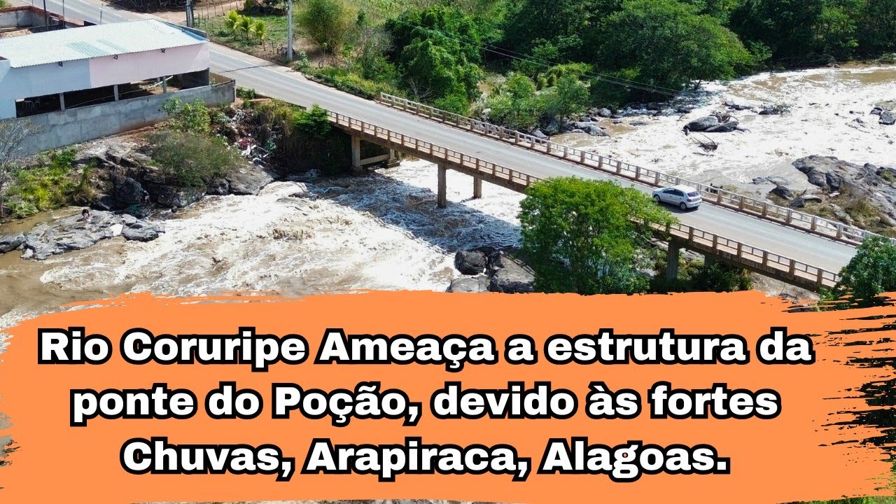 Rio Coruripe Ameaça a estrutura da ponte do Poção, devido às fortes Chuvas, Arapiraca, Alagoas.