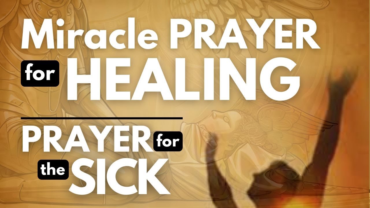 Miracle Prayer for Healing. | Prayer for the Sick. Pray This Daily for healing and quick recovery.