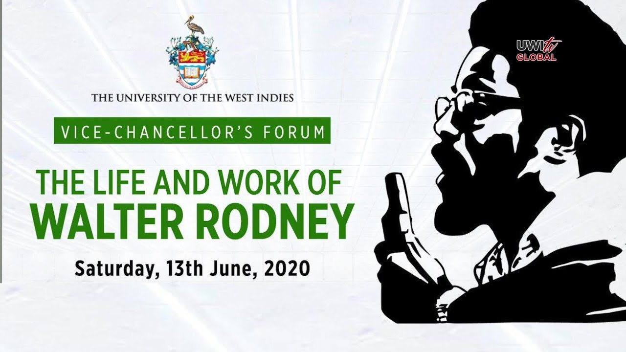 The Vice-Chancellor's Forum on  The Life and Work of Walter Rodney