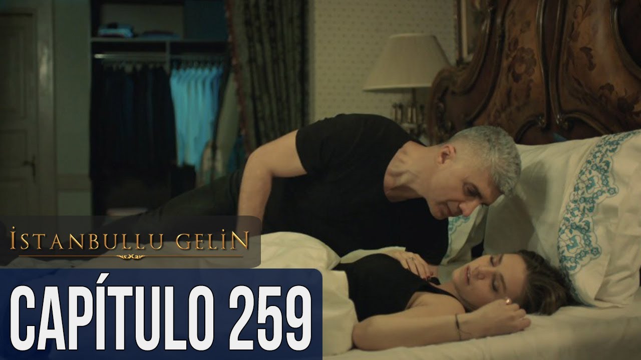 La Novia De Estambul Capítulo 259 (Doblada En Español)