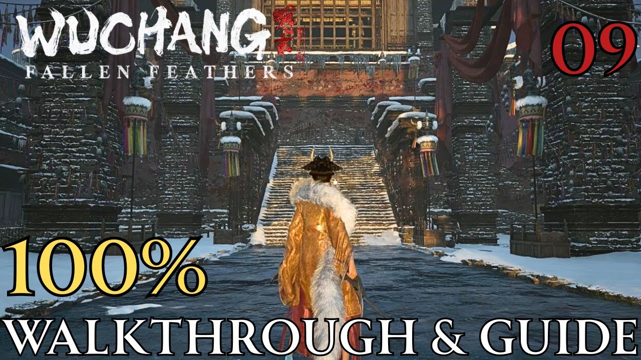 Wuchang Fallen Feathers 100% Part 9 Cloudspire : Snowfall Palce & Cloudspire City Walkthrough
