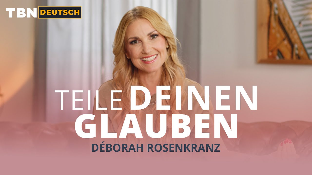 Déborah Rosenkranz: Stehe fest im Glauben! | TBN Deutsch