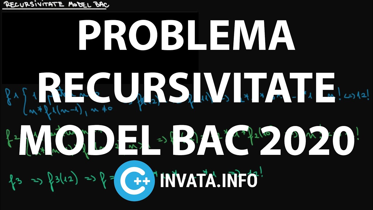 Problema recursivitate model bac informatica 2020 (mate-info) - C++