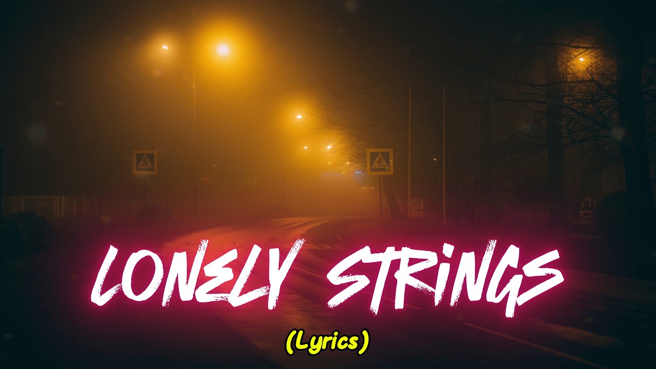 Lonely Strings (Lyrics)