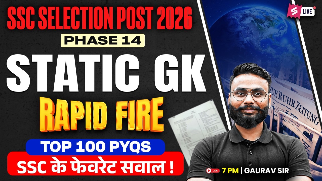 SSC Selection Post Phase 14 2026 | Static GK PYQ Marathon | SSC Phase 14 Preparation | Gaurav Sir
