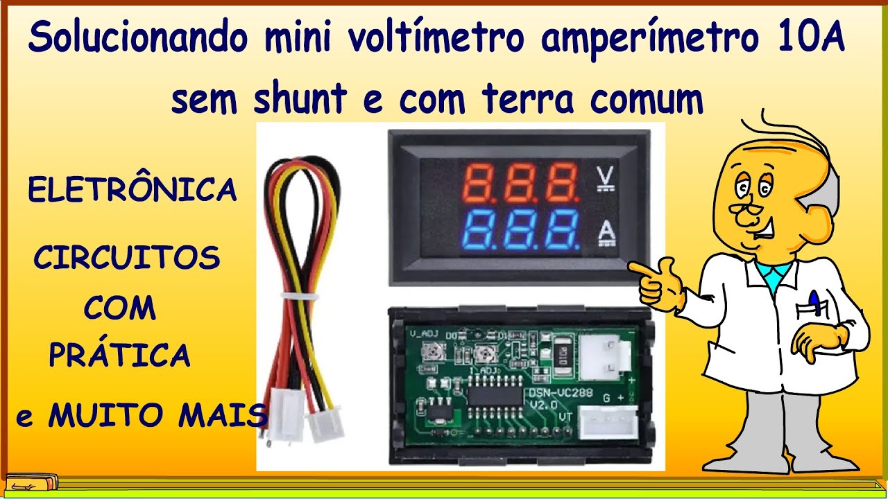 Solucionando mini voltímetro amperímetro 10A  sem shunt e com terra comum!