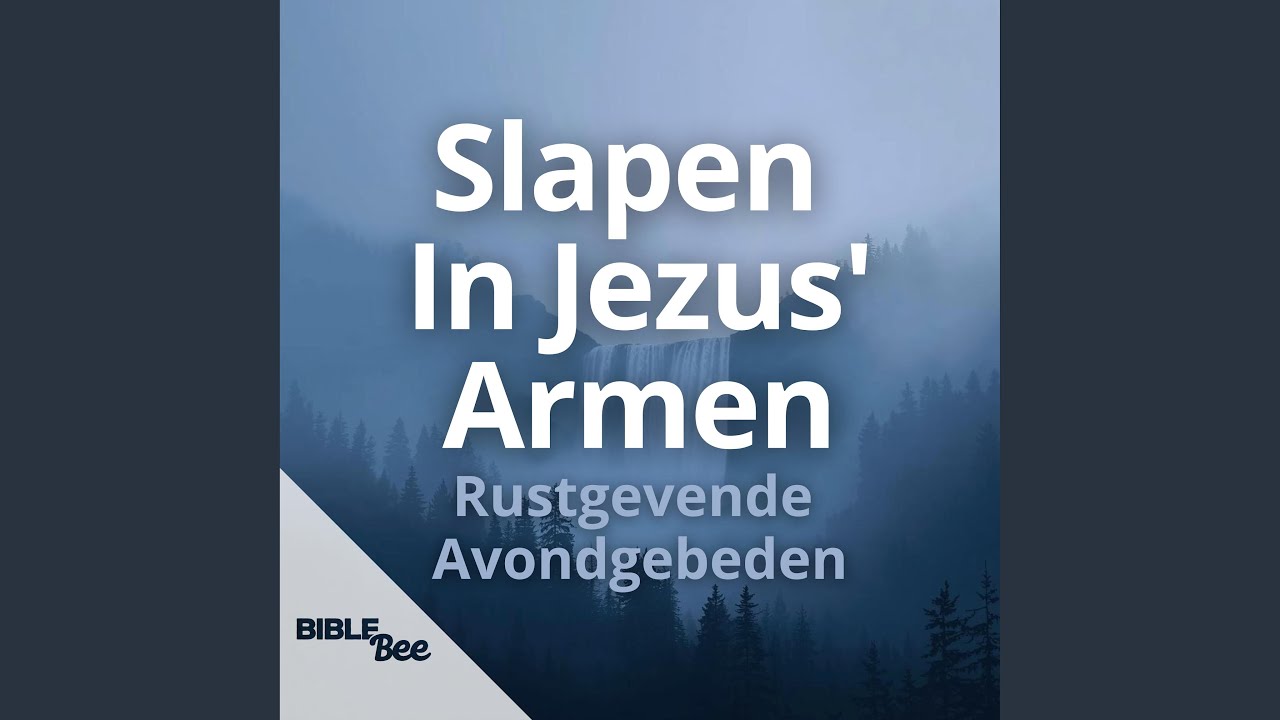 Avondgebed - Rust voor je ziel (Psalm 139)