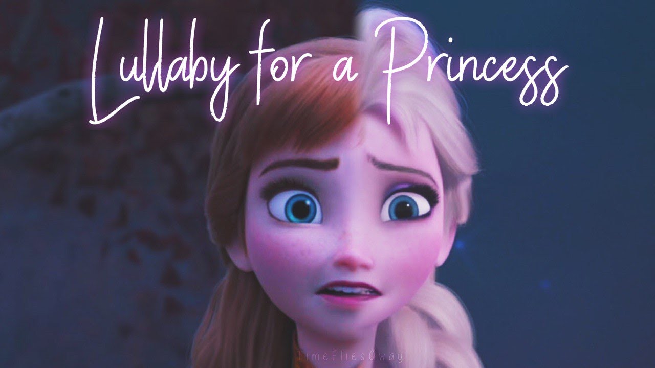 Lullaby for a Princess - Frozen || AMV
