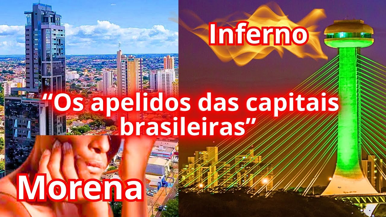 CONHEÇA O APELIDO DE CADA CAPITAL DO BRASIL!