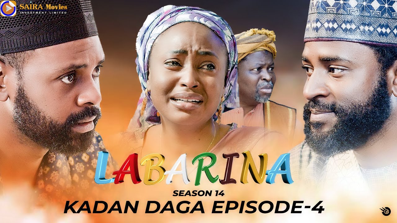 LABARINA SEASON 14 EPISODE 4 KADAN DAGA NA RANAR JUMA’A 