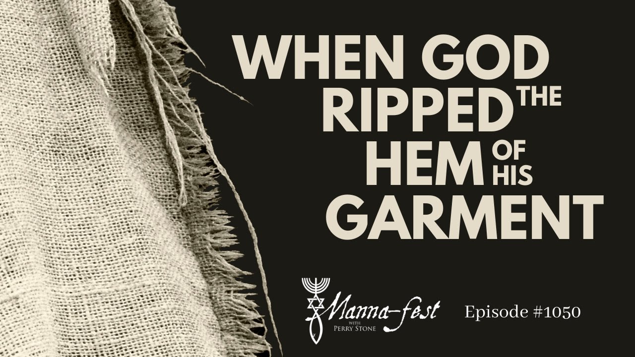 When God Ripped the Hem of His Garment | Episode #1050 | Perry Stone