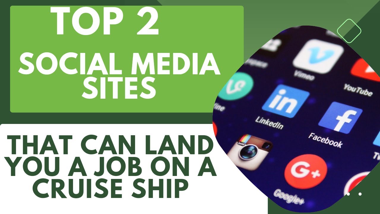 Top  2 social media sites that can land you a job on a Cruise ship.