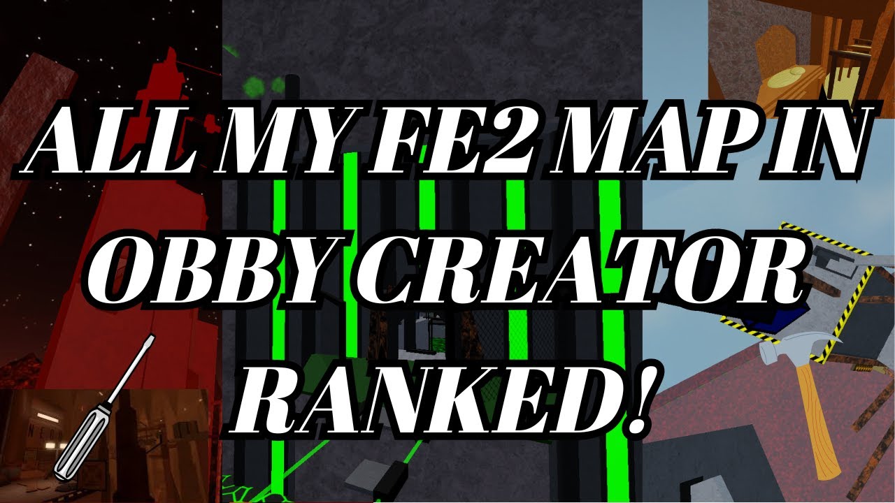 All My Fe2 Maps In Obby Creator Ranked