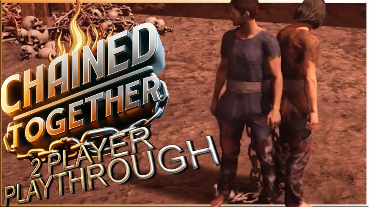 Chained Together - 2 Player Playthrough - No Commentary