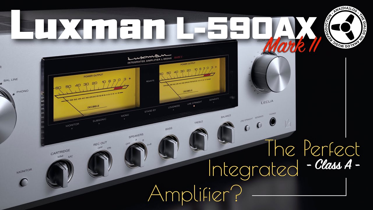 Luxman L-590AXII: The perfect class A integrated amplifier?