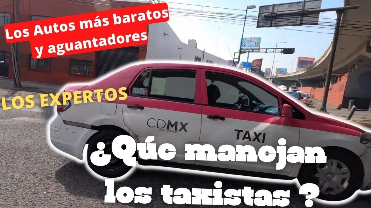 ¿Que AUTOS usan los Taxistas en CDMX? Buscamos puros d BATALLA BARATOS en TODOS sentidos Ellos saben